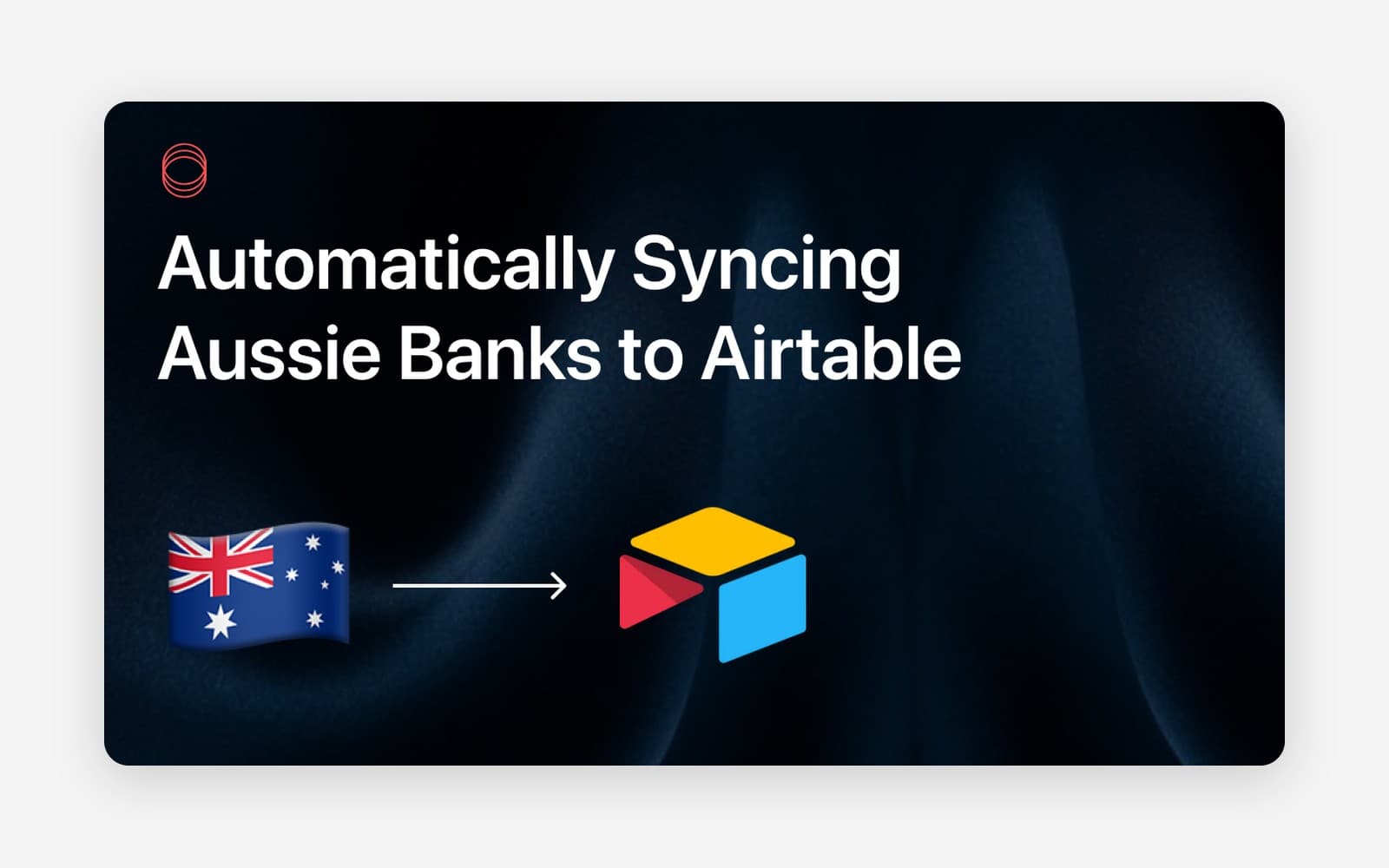 How to Sync Your Australian Bank Data to Airtable