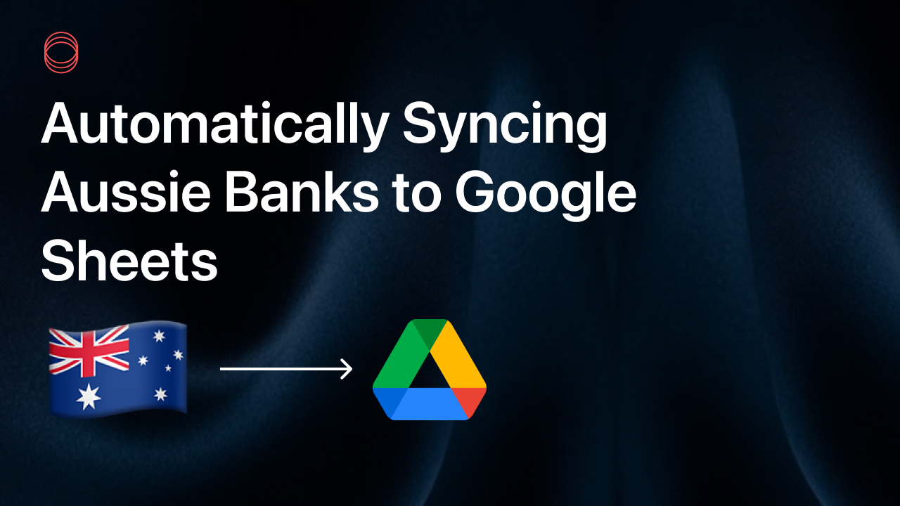 Sync Australian Banks to Google Sheets